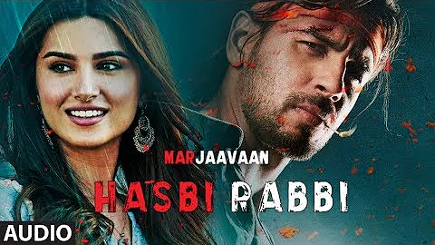 Full Audio: Hasbi Rabbi | Riteish D, Sidharth M, Tara S | Altamash Faridi, Kamaal Khan,  Aditya Dev