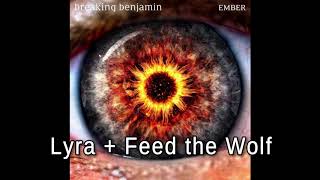 Breaking Benjamin - Lyra + Feed the Wolf, with transition (mix), [no hitch/gap/stop]