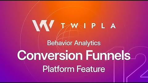 Custom Conversion Funnels – Visitor Behavior Analytics – TWIPLA Website Intelligence