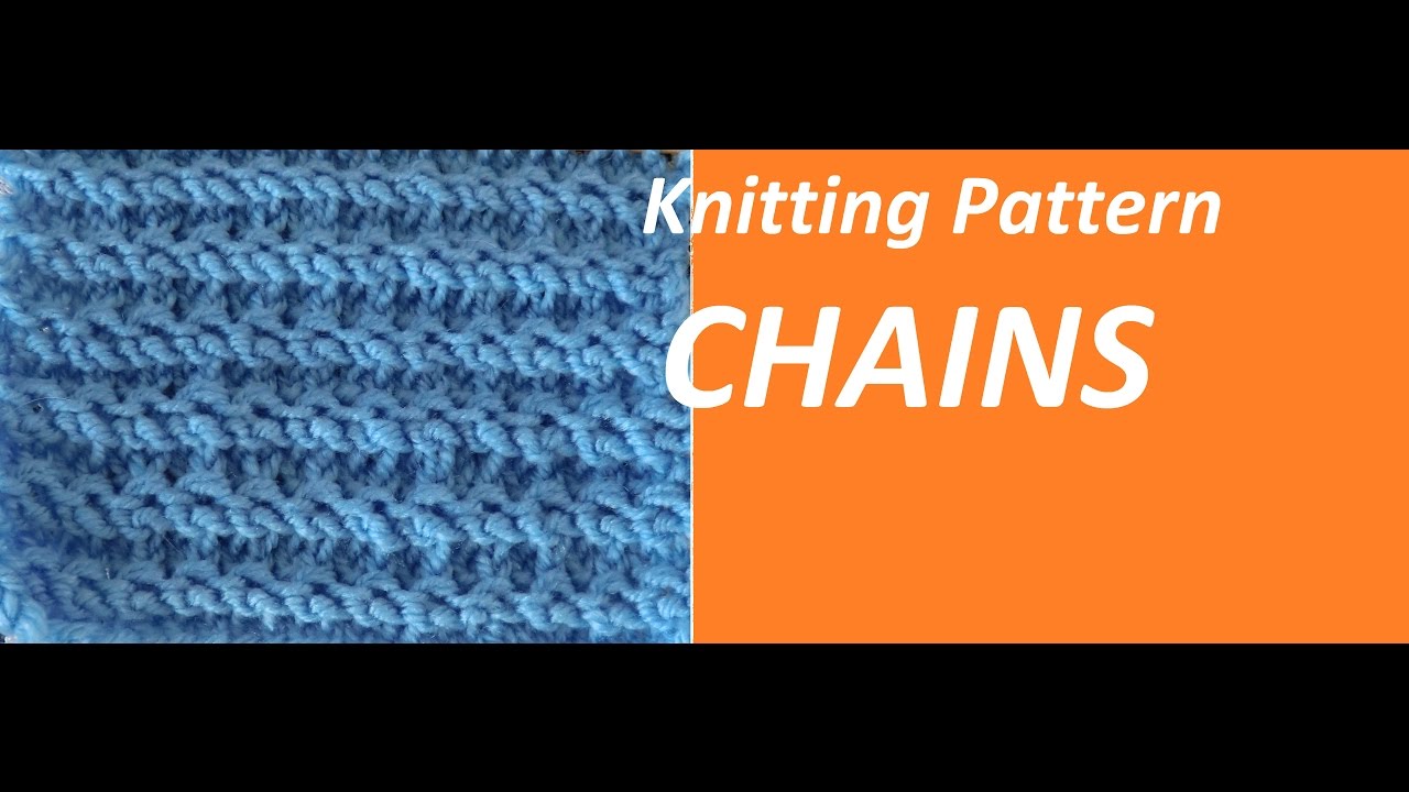 Knitting Pattern *** CHAINS *** OUICK AND ESAY - YouTube