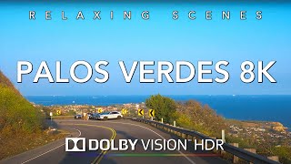 Driving Palos Verdes California 8K Dolby Vision HDR  San Pedro to Redondo Beach CA