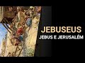 JERUSALÉM A CIDADE DOS JEBUSEUS? - EstudoBiblico.net #010
