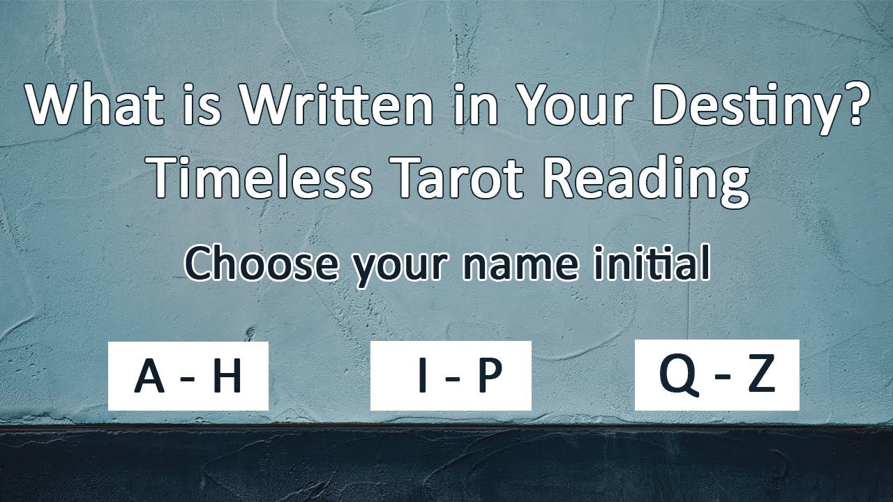 What is Written in Your Destiny? Timeless Tarot Reading