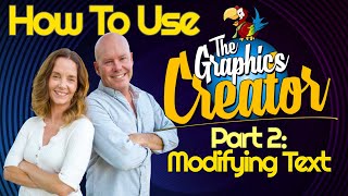 How To Use The Graphics Creator - Part 2: MODIFYING TEXT