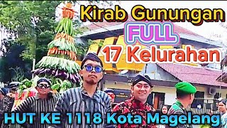 KIRAB GUNUNGAN FULL 17 KELURAHAN//GREBEG GETHUK HUT KE 1118 KOTA MAGELANG