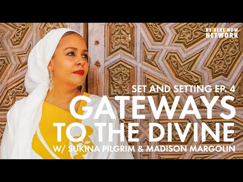 Gateways to the Divine w/ Sukina Pilgrim & Madison Margolin