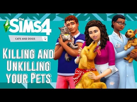The Sims 4 Kill & Un-killing Your Pets