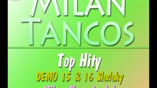 Video thumbnail of "Milan Tancos TOP HITY DEMO 15 & DEMO 16 (Pomale)"