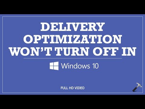 Delivery Optimization Won’t Turn Off In Windows 10