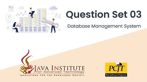Relationship between tables in a database. Using MySQL software|Java institute|DBMS_question_set_03