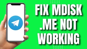 How To Fix Telegram mdisk.me Not Working (Latest 2023)