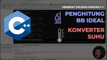 Membuat Aplikasi Penghitung Berat Badan Ideal & Aplikasi Konverter Suhu Dengan C++ || Tugas UAS PKS2