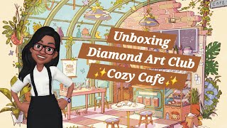 Unboxing Diamond Art Club ✨️ Cozy Cafe✨️