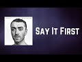 Sam Smith Say It First Lyrics mp3
