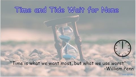 Short speech on "Time and Tide wait for none"