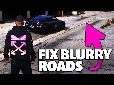 FIX Blurry Roads