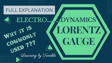 Lorenz Gauge | M.Sc. Physics | Full Explaination | By Twinkle |