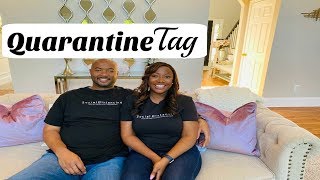 THE QUARANTINE TAG | COUPLE'S EDITION | STAY HOME