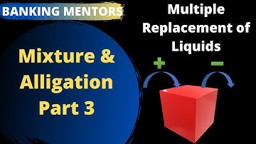 Mixture and Alligation Part- 3  II Multiple Replacement Without Formula II  II K Factor II
