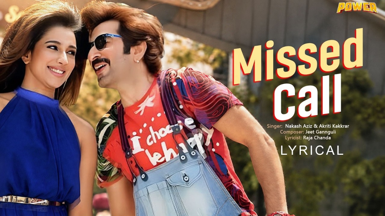 Missed Call - Lyrical | Power | Jeet, Sayantika | Akriti Kakar, Nakash | Jeet G | Raja C | SVF Music