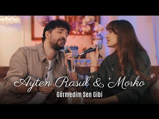 Ayten Rasul & Morko - Görmedim Sen Gibi (Akustik)