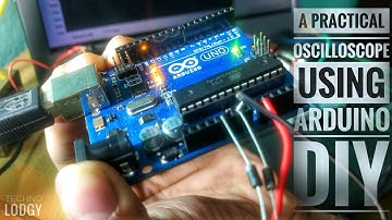 A PRACTICAL OSCILLOSCOPE USING ARDUINO || DIY || Techno Lodgy