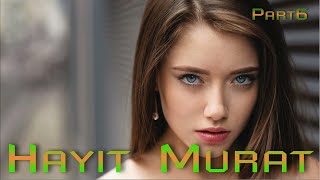 Hayit Murat |The Best Mix | Part6| (Sound Impetus)
