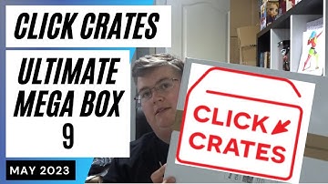 Click Crates Mega Box 9 0 Unboxing May 2023
