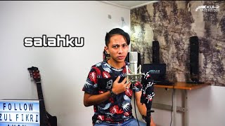 Salahku cover music video by Zul Fikri