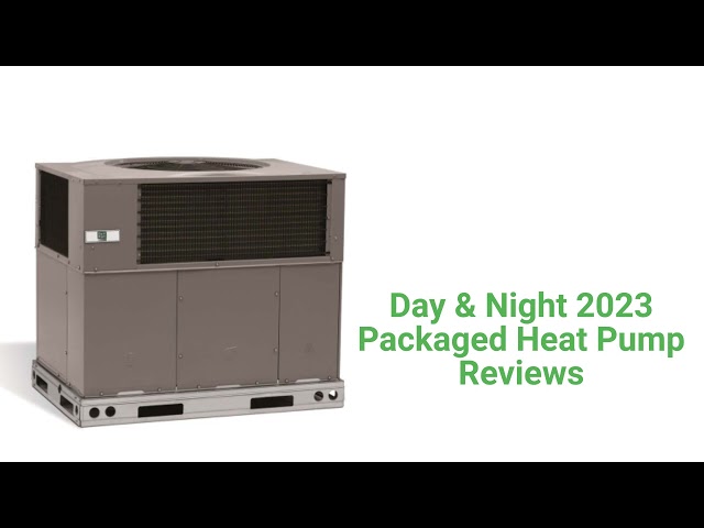 HvacRepairGuy 2023 Day & Night Brand Packaged Heat Pump Reviews class=
