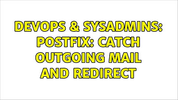 DevOps & SysAdmins: postfix: catch outgoing mail and redirect (3 Solutions!!)