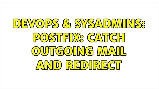 DevOps & SysAdmins: postfix: catch outgoing mail and redirect (3 Solutions!!) Wealth