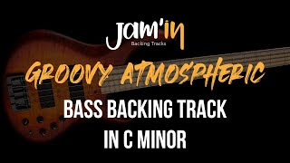 Video thumbnail of "Groovy Atmospheric Bass Backing Track in C Minor"