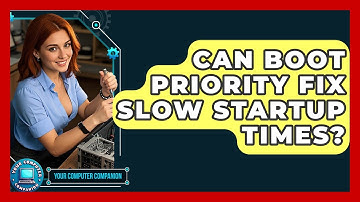 Can Boot Priority Fix Slow Startup Times? - Your Computer Companion
