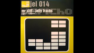 Mr. Sliff - Jelly Tracks EP 2001