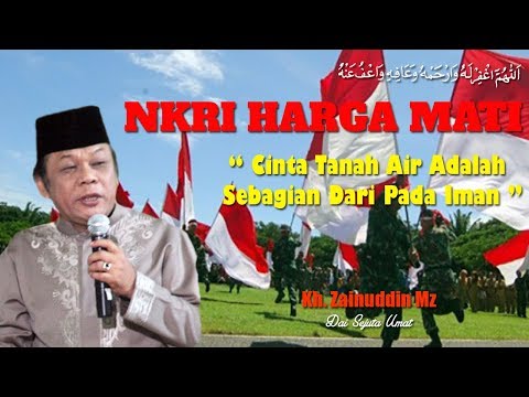 Cinta Tanah Air Sebagian Dari Pada Iman - Ceramah KH Zainuddin MZ