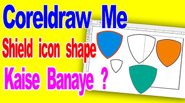 Coreldraw Mein Shield Icon Shape Kaise Banaye||How to create shield icon shape in Coreldraw in Hindi