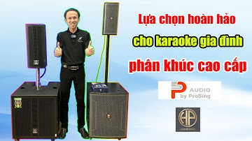 Loa Kéo Cao Cấp Đại Chiến Prosing W15 COT và Shuboss HP5950 - Siêu Phẩm Thành Danh Từ Chất Âm