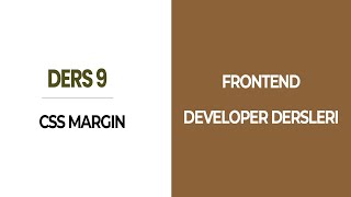 CSS 'DE MARGIN KULLANIMI - DERS 9 #css #html #javascript #margin