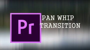 Simple PAN WHIP BLUR TRANSITION effect for Premiere Pro /ABIJEET DULAL