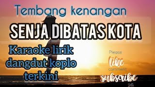 Senja Di batas Kota karaoke-dangdut koplo lirik tanpa vokal