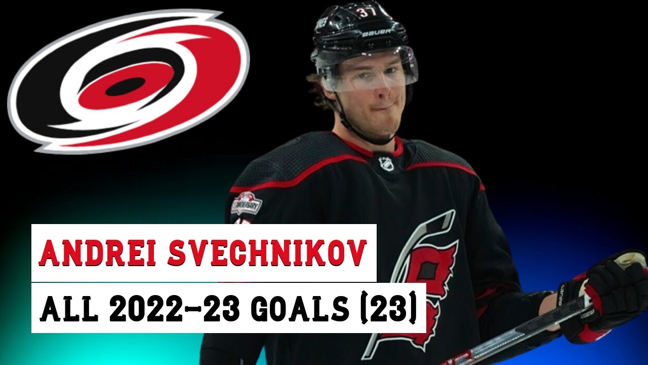 Andrei Svechnikov all goals from 2022-23 NHL Season 