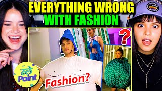 SLAYY POINT | Everything Wrong With Fashion | Reaction by Achara & Lorena!