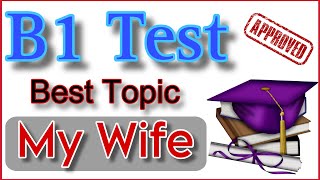 B1 English Test Uk 2024 | Topic My Wife Questions & Answers | Trinity College London 2024