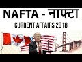 What is NAFTA ? Why Donald Trump Wants to End it ? North American Free Trade Agreement , Debate