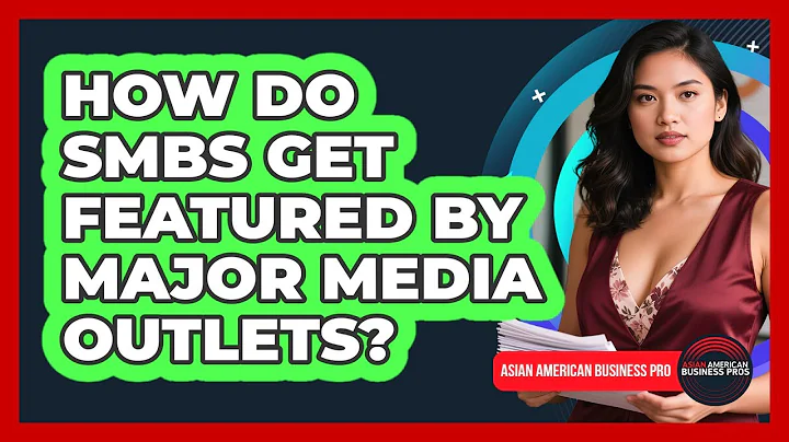 How Do SMBs Get Featured By Major Media Outlets? - Asian American Business Pros