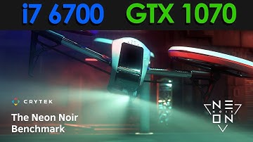 CryEngine Neon Noir Ray Tracing Benchmark (RTX) | ULTRA | i7 6700 | GTX 1070 | 16Gb | 1080p