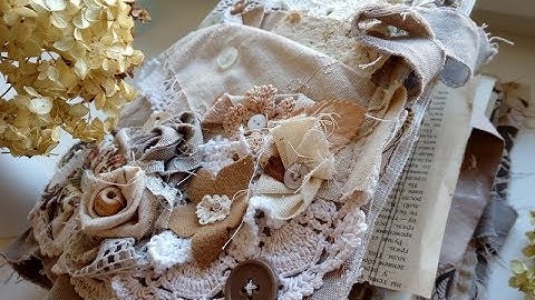 Rustic Grungy Junk Journal Process Video #6. Cover Layering and Fabric flower making.