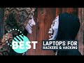 Best Laptops for Hackers and Hacking in 2020 - When you want to be *in*