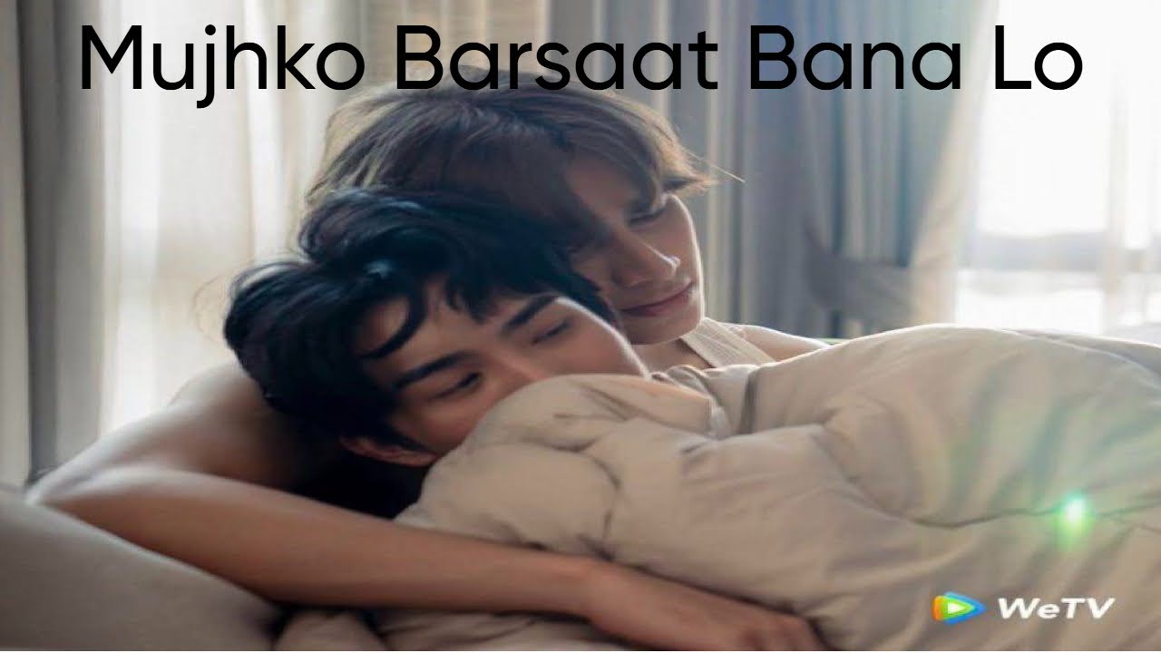 Mujhko Barsaat Bana Lo ✦ Jin ✘ Akin ✦ BL drama hindi mix ✦ Top Form
